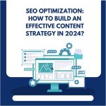 How To Build An Effective Content Strategy In 2024?